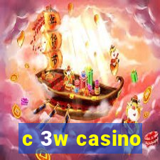 c 3w casino